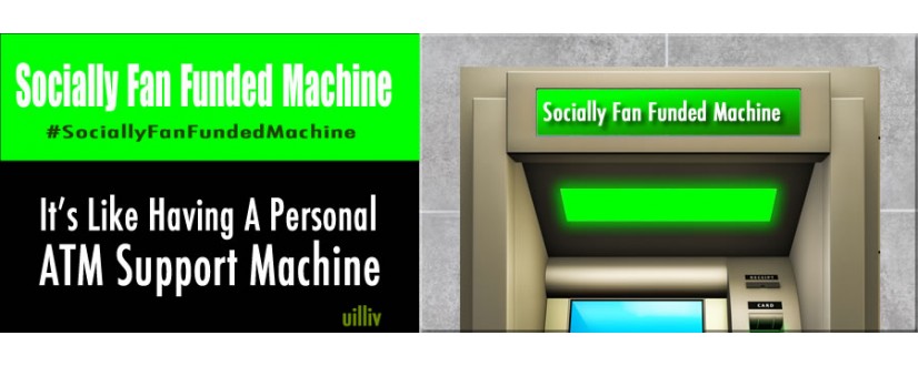 $$$ Socially Fan Funded Machine • MockUP